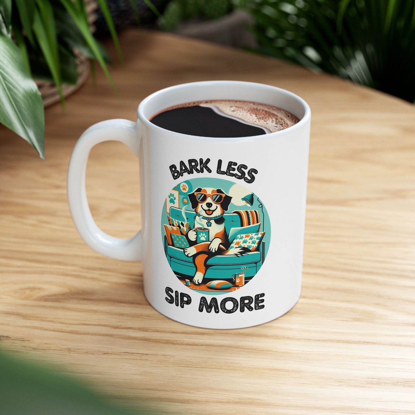 Ceramic Mug, Dog Lover Mug, Funny Coffee Mug, Tea Cup, Animal Lover Gift, Bark Less Sip More Mug