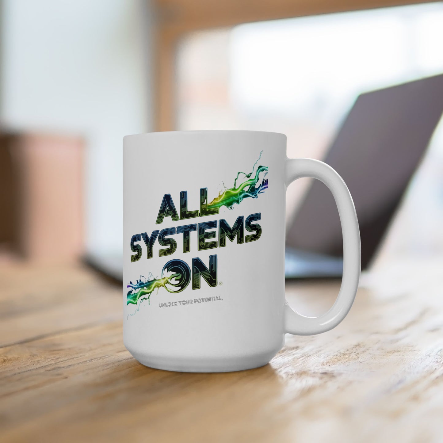 All Systems On- Ceramic Mug - Perfect for Coffee Lovers, Inspirational Gift, Office Decor, Unique Gifts, Motivational Mug