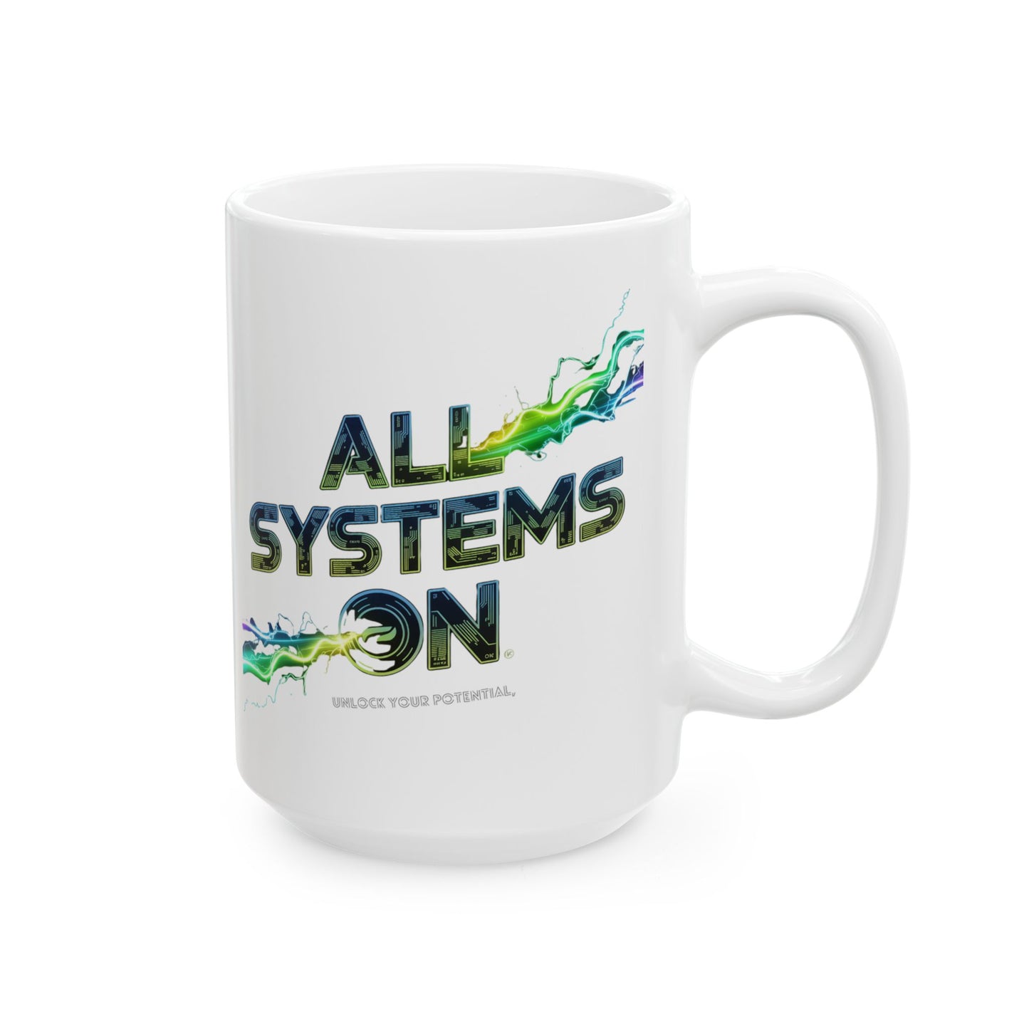 All Systems On- Ceramic Mug - Perfect for Coffee Lovers, Inspirational Gift, Office Decor, Unique Gifts, Motivational Mug