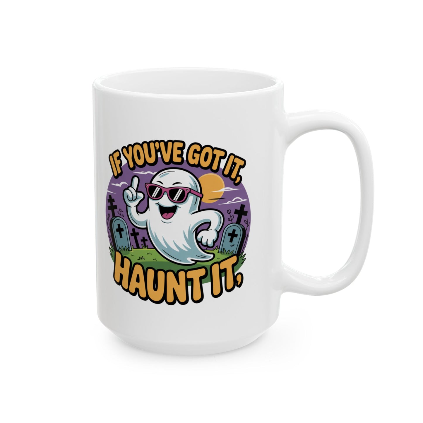 Spooky Vibes Ceramic Mug - If You Got It, Haunt It, Halloween Coffee Cup, Gift for Witch Lovers, Ghoul Friends, Fall Decor