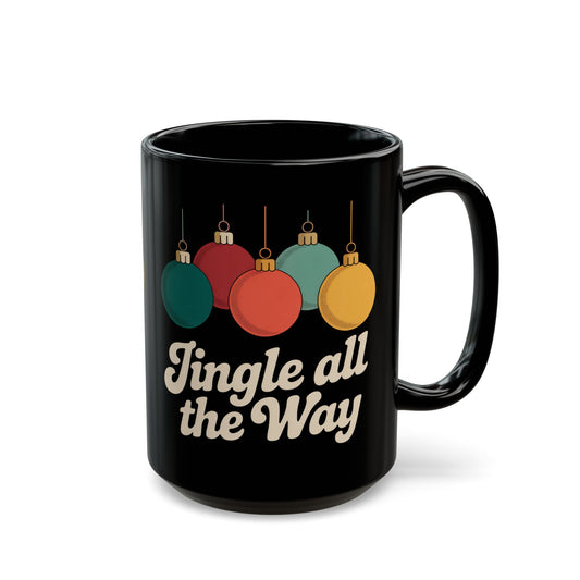 Festive Holiday Mug - "Jingle All the Way" - Perfect for Christmas, Gift, Coffee, Tea, Cozy Vibes, Winter Celebrations, Home Decor