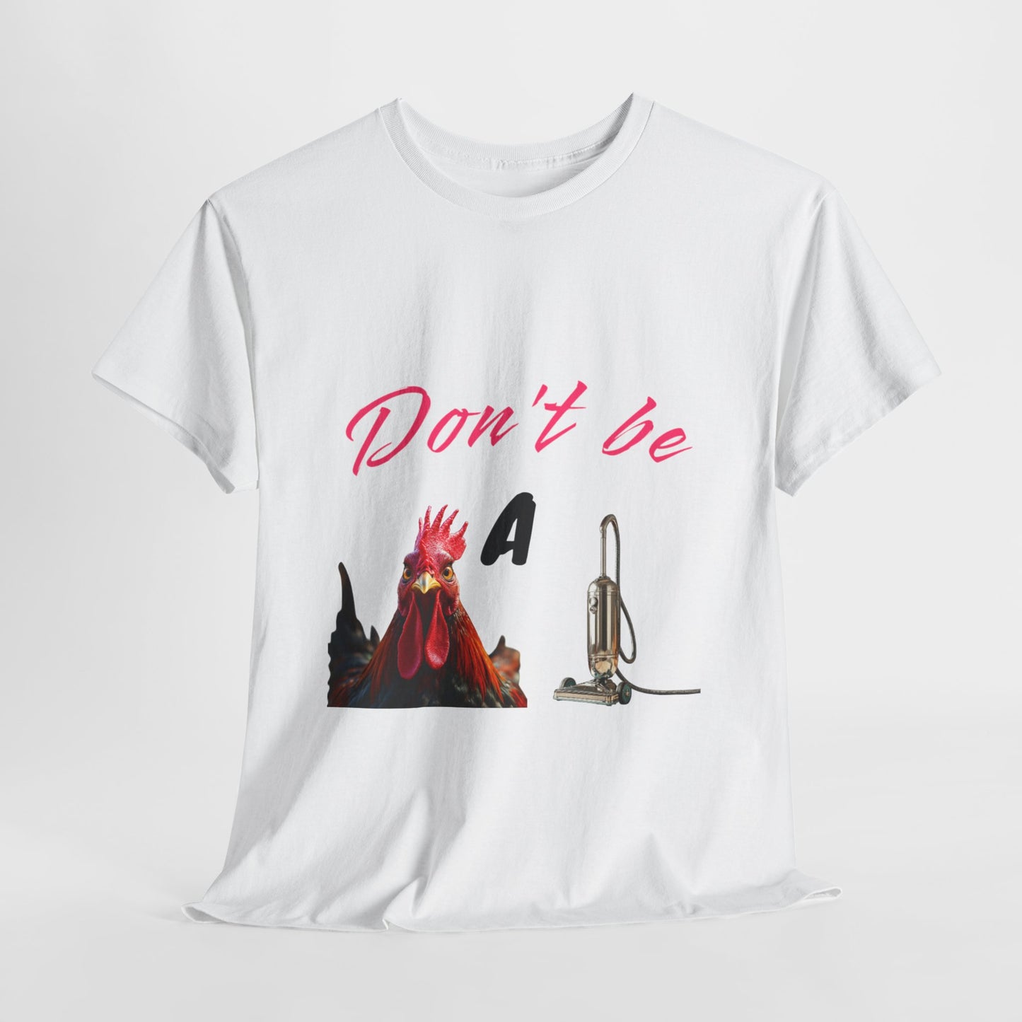 Unisex Heavy Cotton Tee - Don't Be A - Fun Graphic Shirt