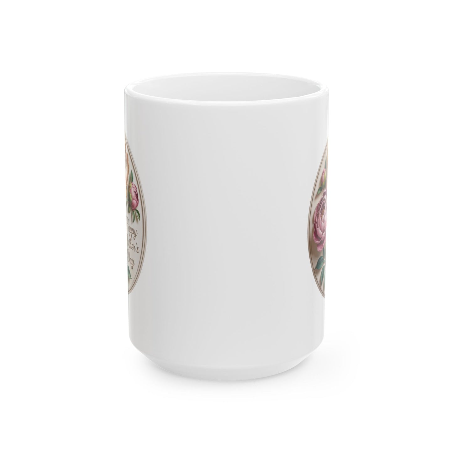 Happy Mother's Day Floral Peony Bloom Ceramic Mug, (15oz)