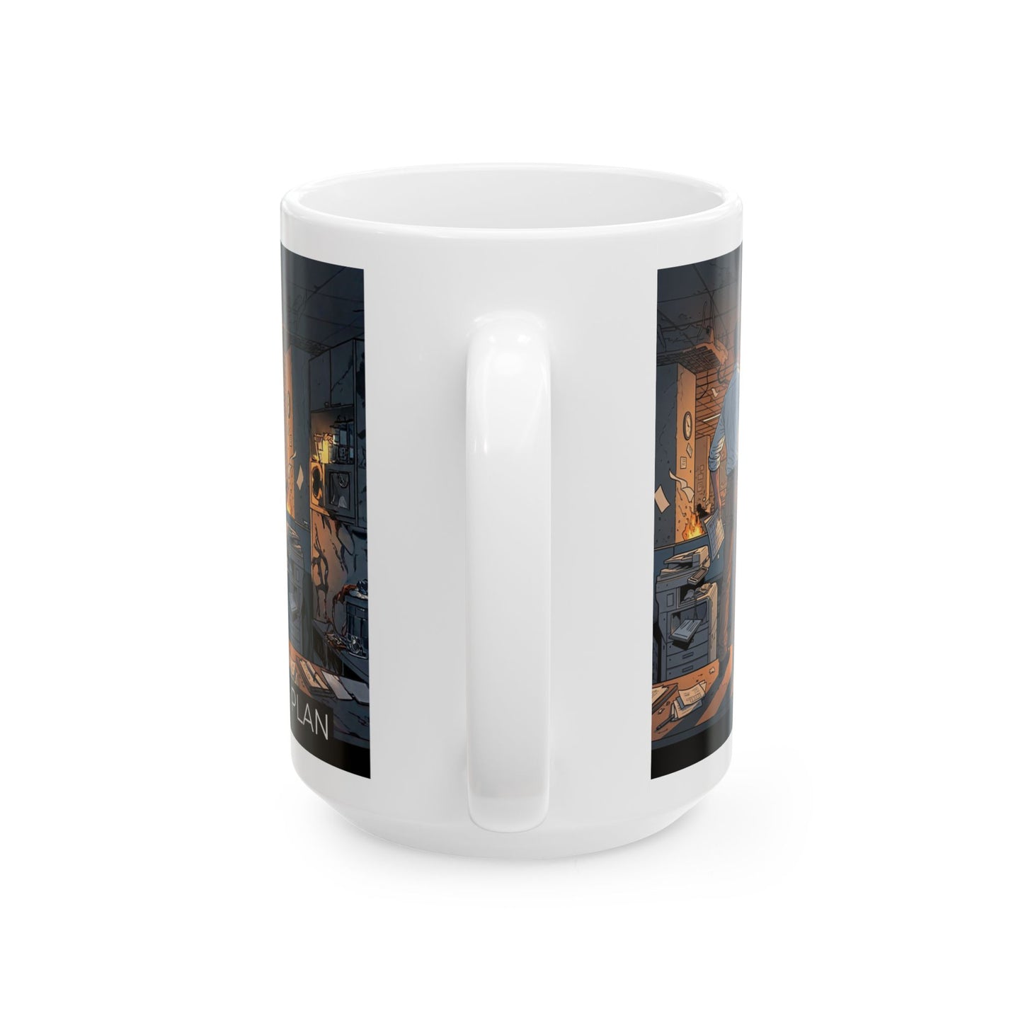 I Have A Plan - Office Chaos, Ceramic Mug 15 oz