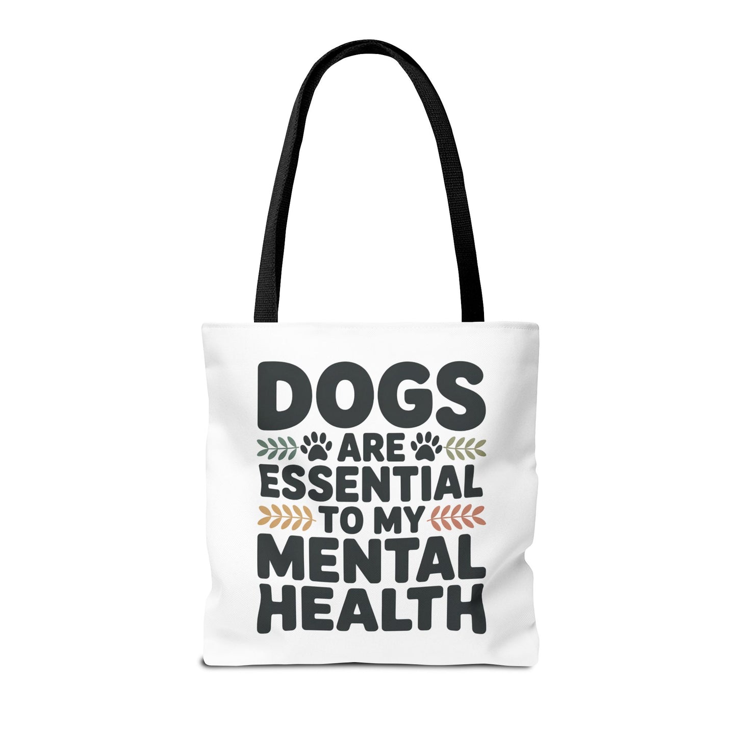 Dogs Are Essential To My Mental Health 1 Tote Bag (AOP)