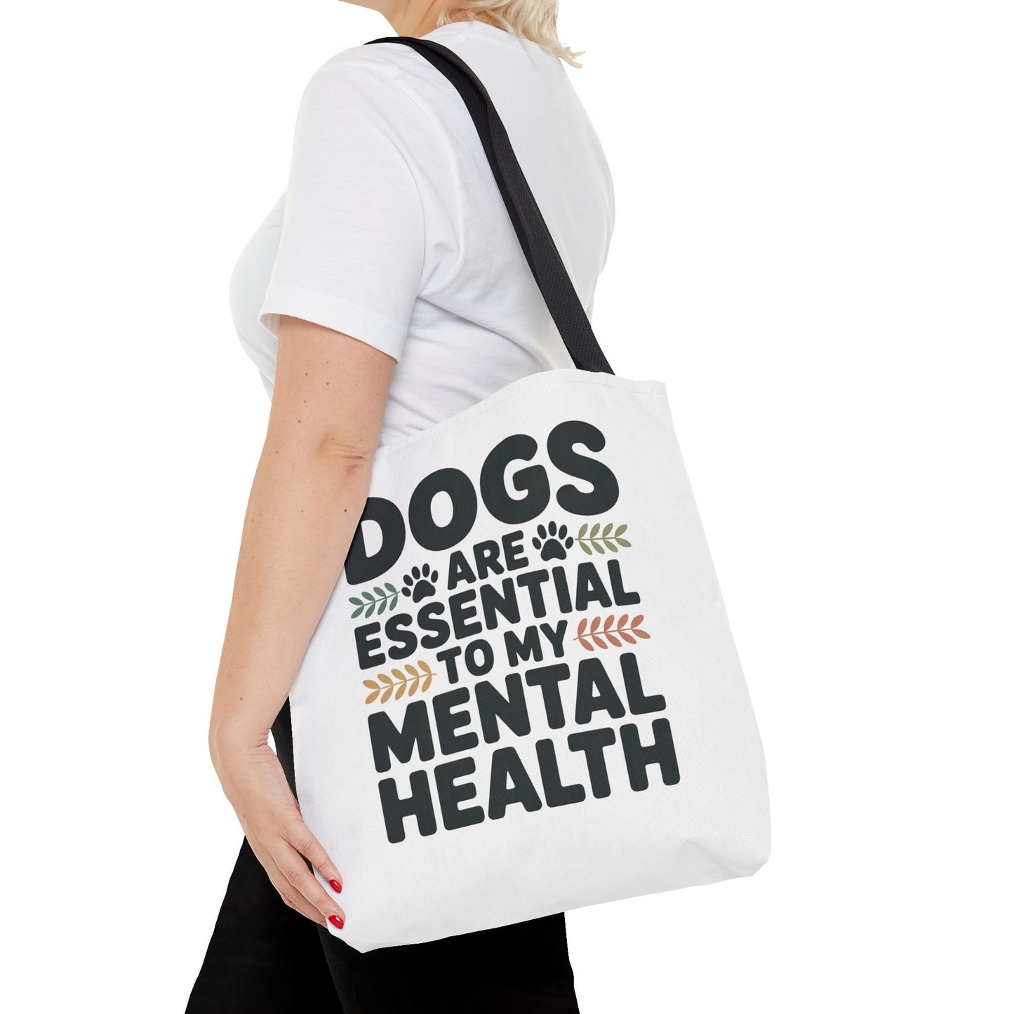 Dogs Are Essential To My Mental Health 1 Tote Bag (AOP)