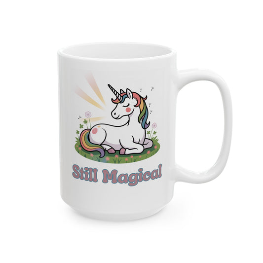 Still Magical Unicorn Coffee Mug – Whimsical Unicorn Design, 15 oz Ceramic Mug