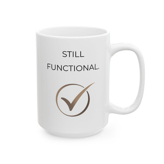 Still Functional 86 - All Systems Check, 15oz Ceramic Mug