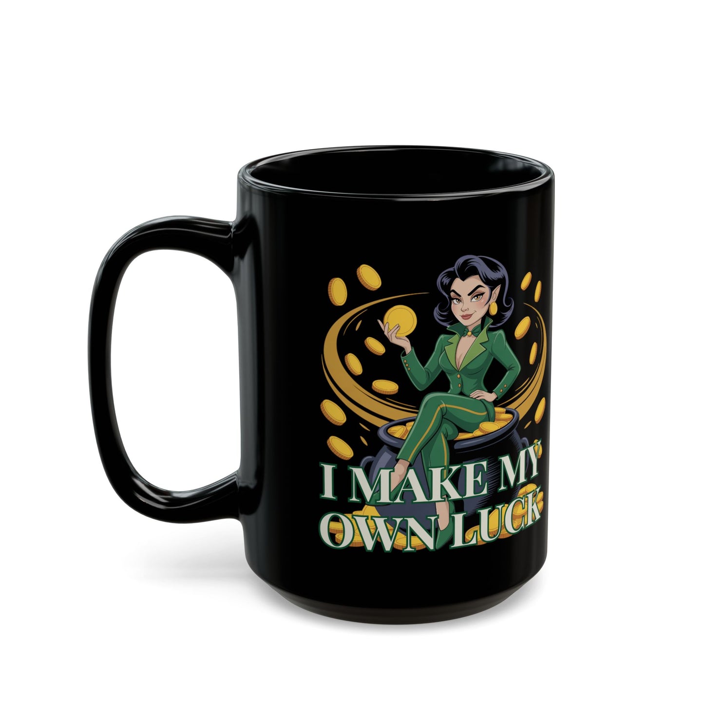 I make my own luck Black Mug (15oz)