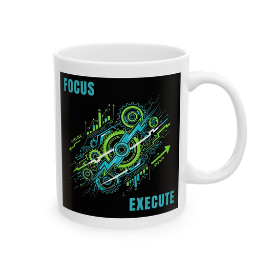 Motivational Ceramic Mug - Focus & Execute, Perfect for Office, Study, Gifts, Inspirational Coffee Cup, Business & Work Enthusiasts