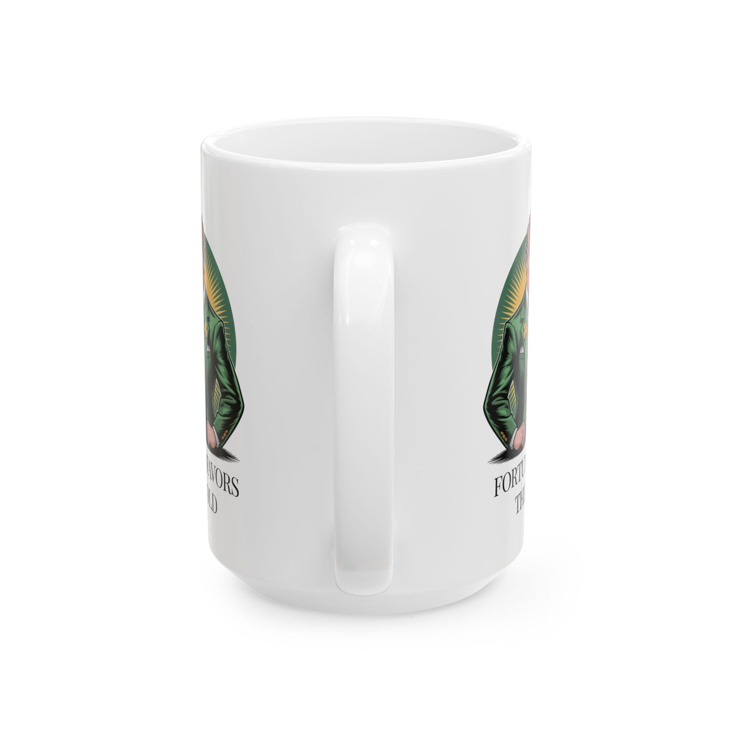 Fortune Favors The Bold -Male Ceramic Mug, (15oz)