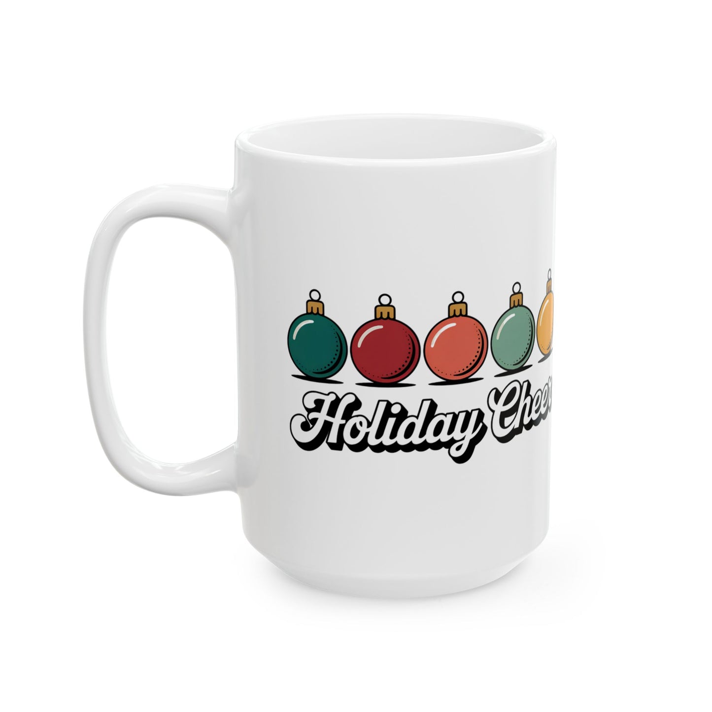 Holiday Cheer Ceramic Mug - Perfect Gift for Christmas, Cozy Winter Days, Hot Beverage Lover, Festive Season, Gift for Her