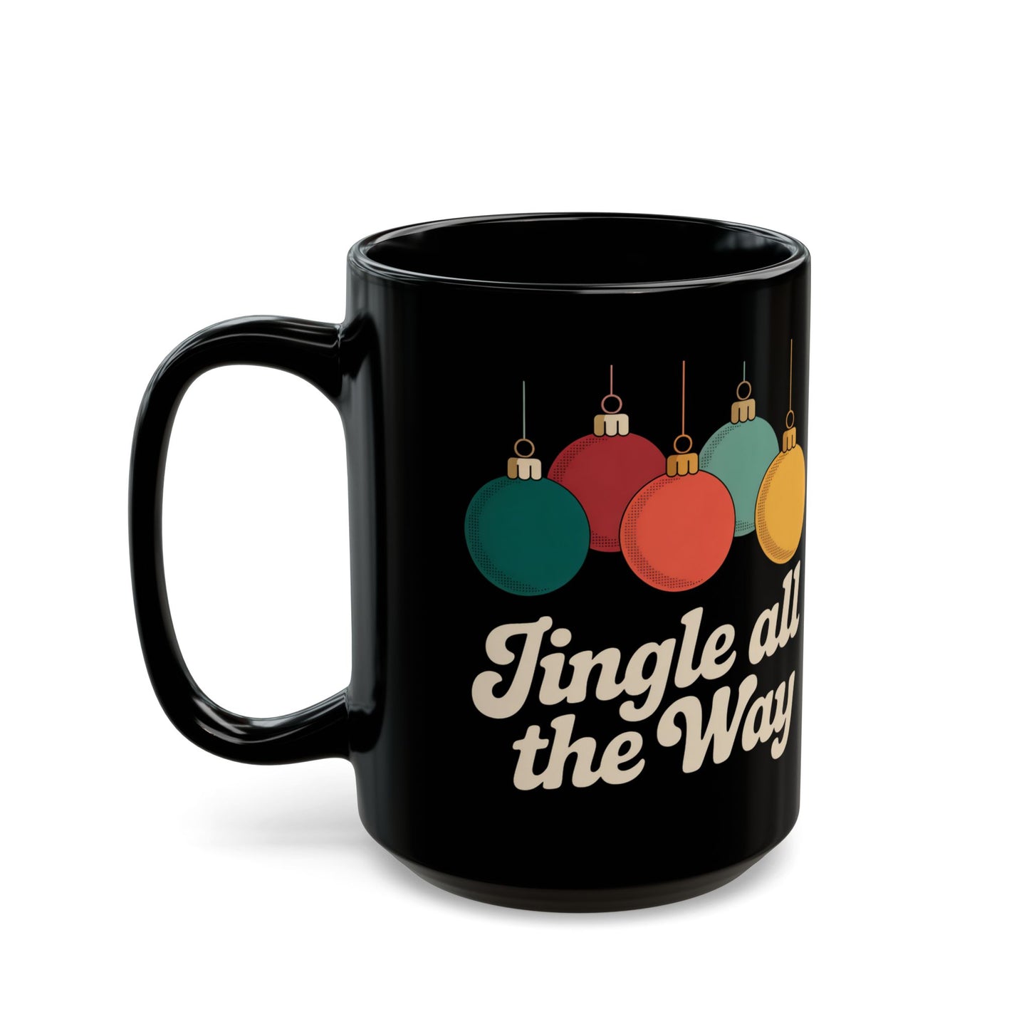 Festive Holiday Mug - "Jingle All the Way" - Perfect for Christmas, Gift, Coffee, Tea, Cozy Vibes, Winter Celebrations, Home Decor