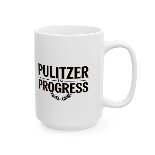 Pulitzer in Progress Mug by Lair Gadgets – 15 oz White Ceramic Coffee Cup for Writers, Journalists, and Authors