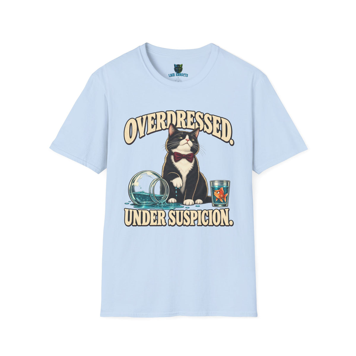 Light blue t-shirt with Overdressed Under Suspicion tuxedo cat graphic
