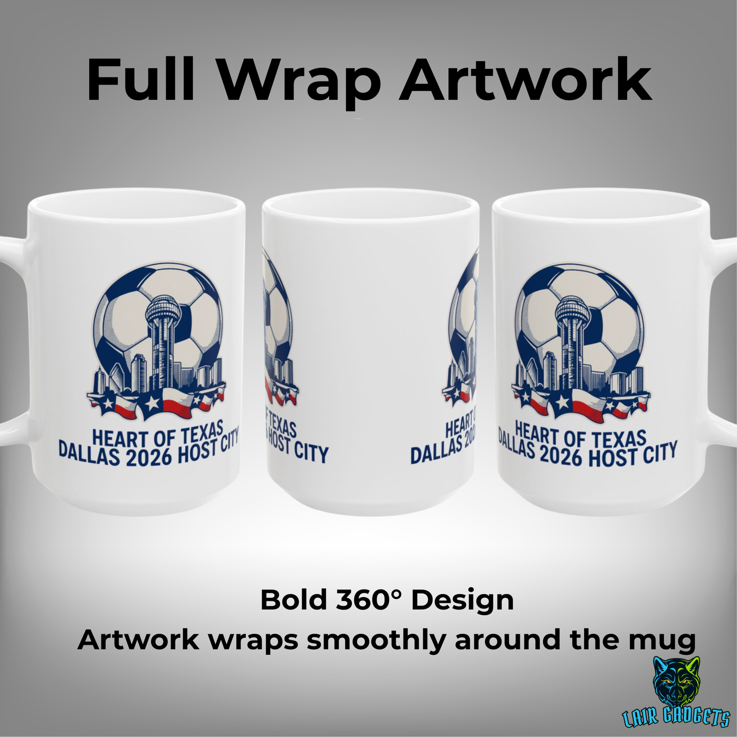 Dallas Soccer Mug – Heart of Texas 2026 Host City Coffee Mug for Soccer Fans – 15oz – by Lair Gadgets