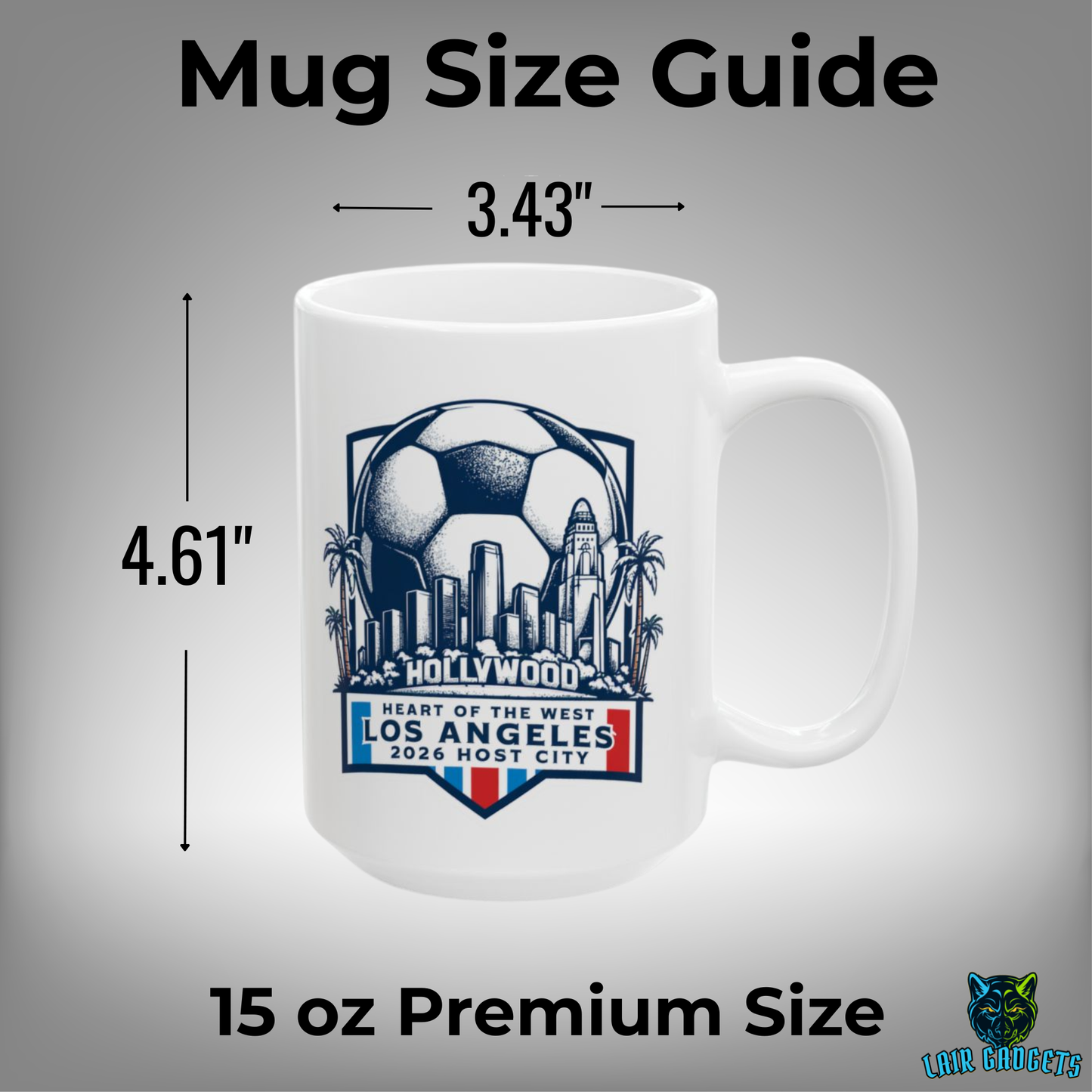 Los Angeles Soccer Mug – Heart of the West 2026 Host City Coffee Mug for Soccer Fans – 15oz – by Lair Gadgets
