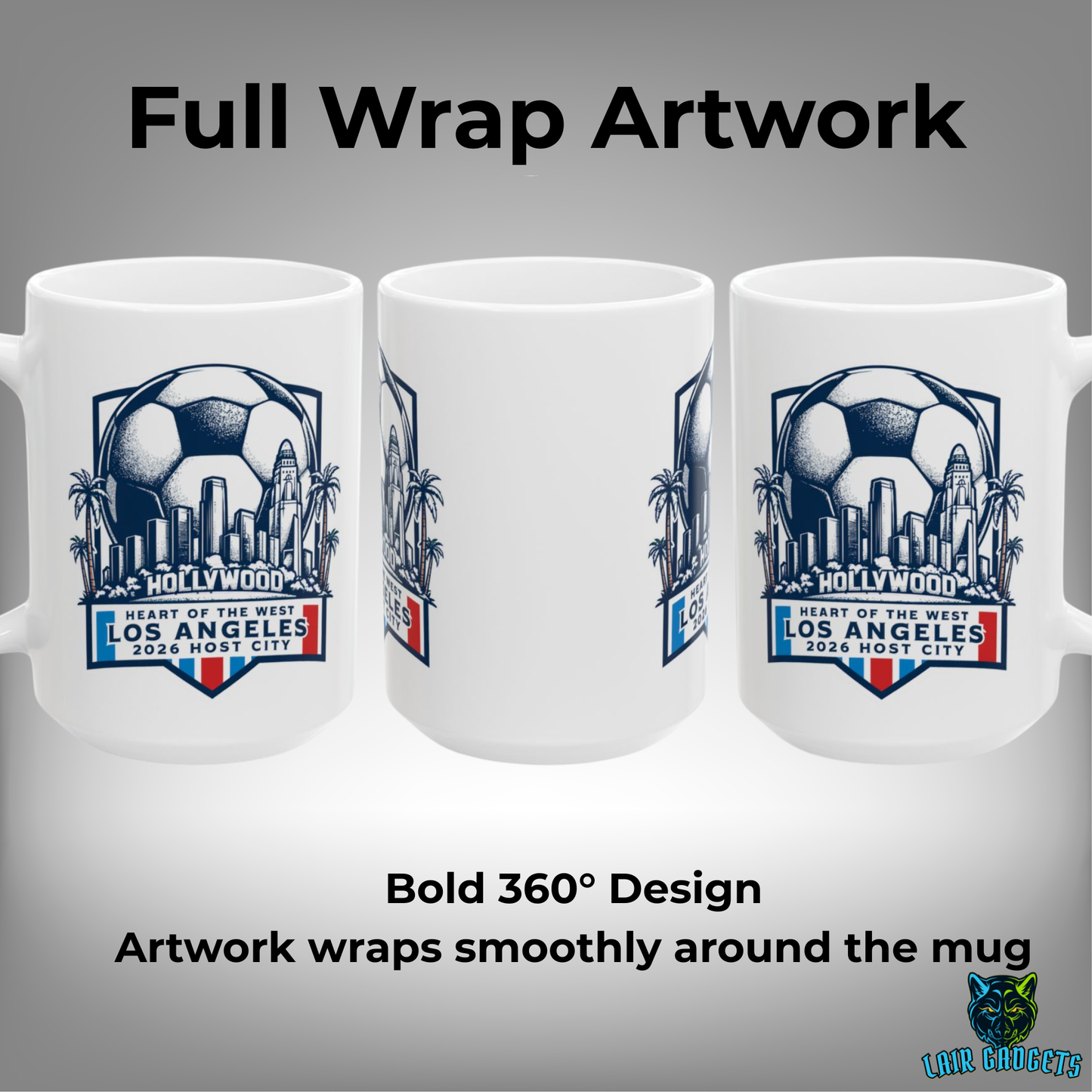 Los Angeles Soccer Mug – Heart of the West 2026 Host City Coffee Mug for Soccer Fans – 15oz – by Lair Gadgets