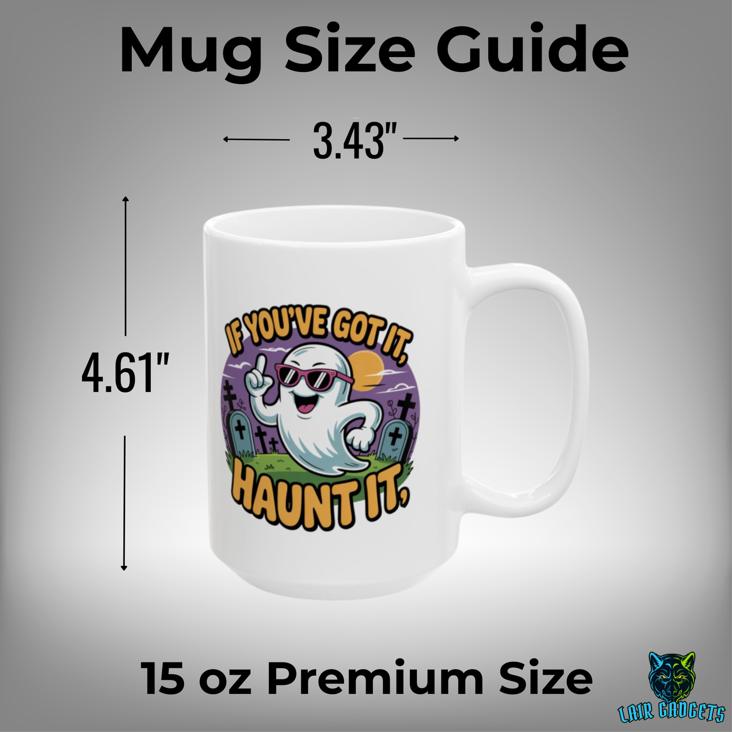 Funny Ghost Mug If Youve Got It Haunt It White 15oz Ceramic