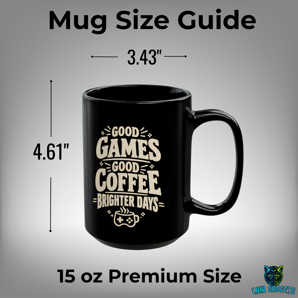 15oz black gamer coffee mug size guide, 4.61 inches tall by 3.43 inches wide