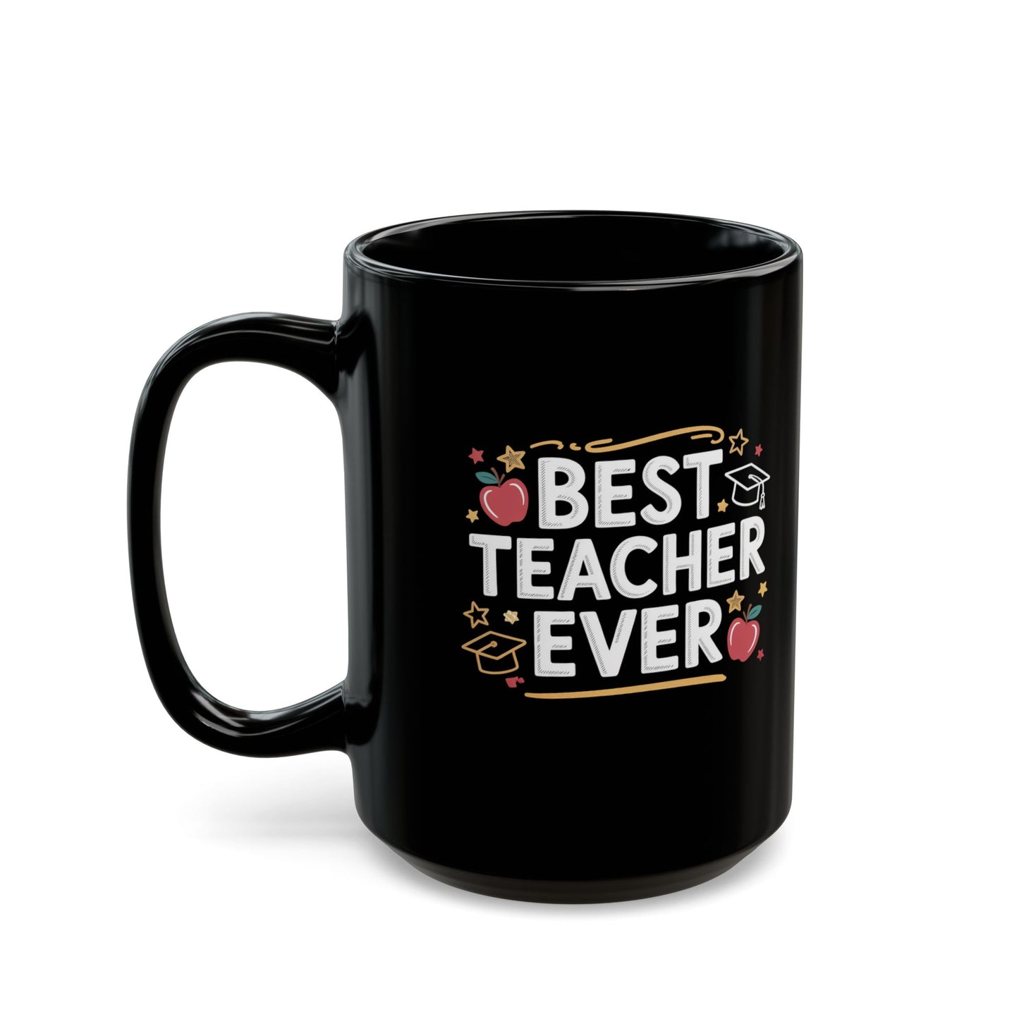 Best Teacher Ever Black Coffee Mug 15 oz – Teacher Appreciation Gift Mug by Lair Gadgets