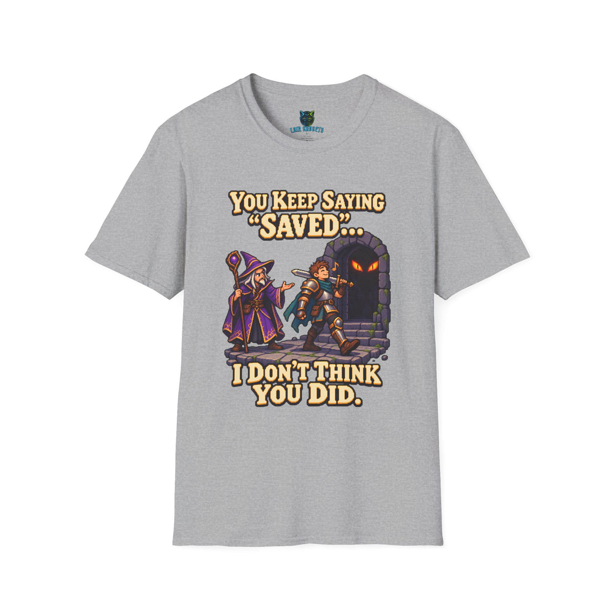 Sport grey t-shirt with You Keep Saying Saved I Don’t Think You Did pixel art RPG graphic