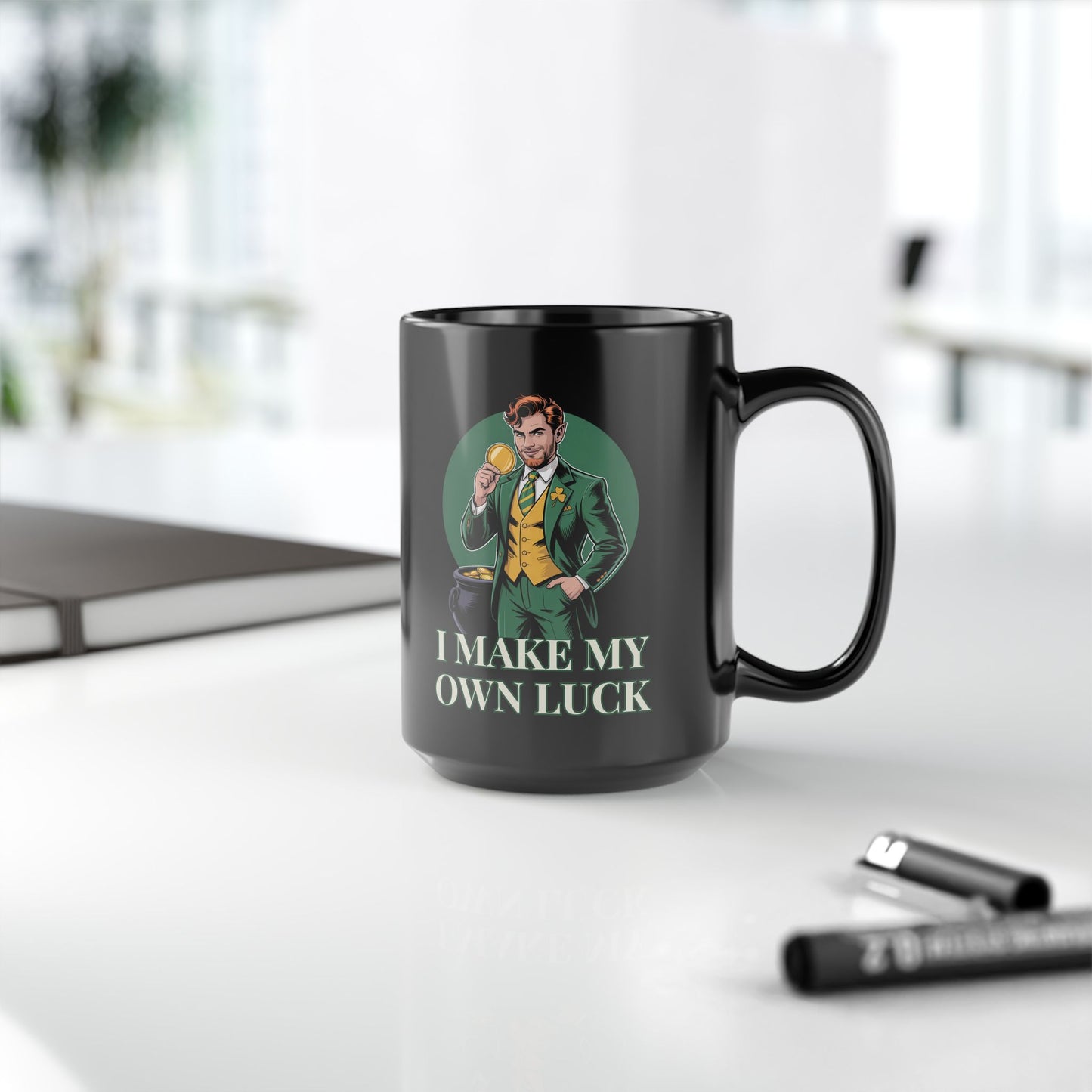 I Make My Own Luck -Male Black Mug (15oz)