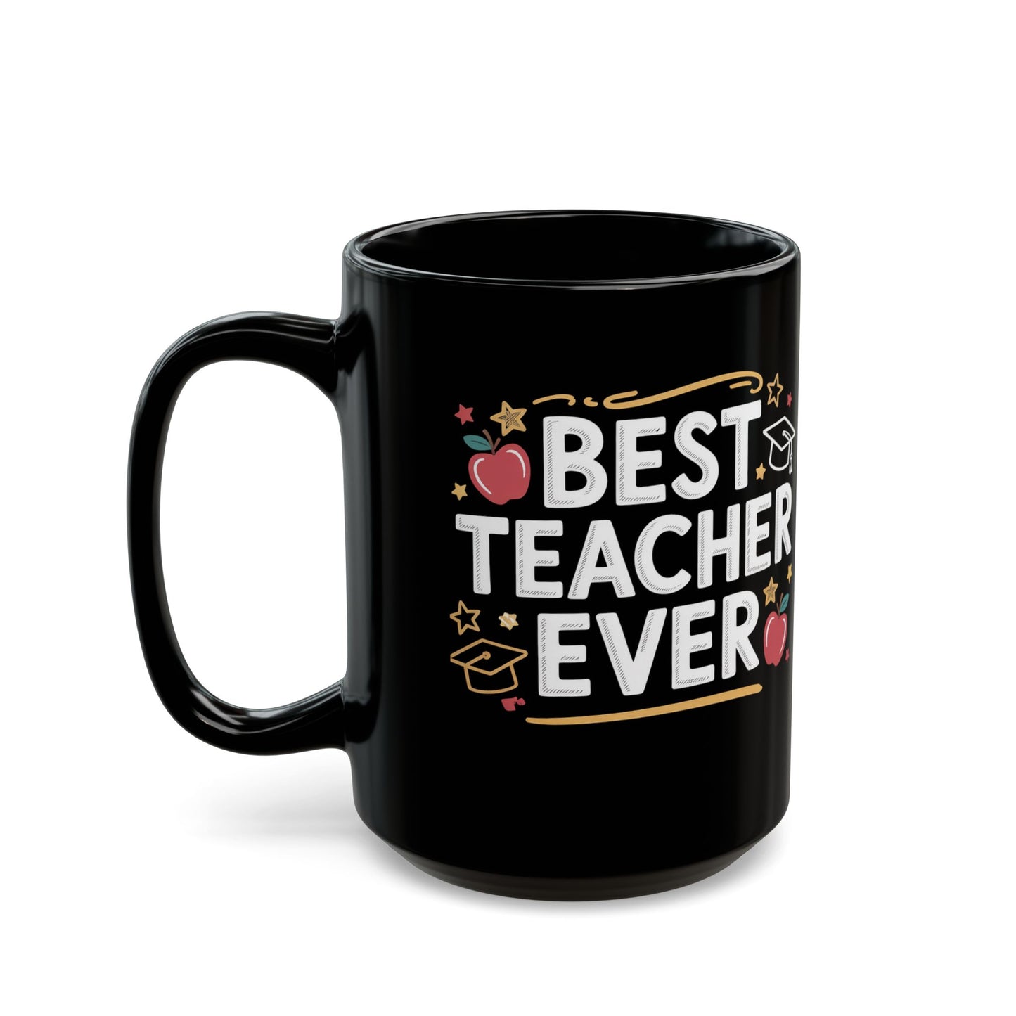 Best Teacher Ever Black Coffee Mug 15 oz –B0GHZYXQ52