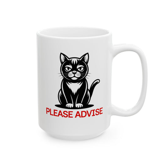 Funny Office Cat Coffee Mug – Sarcastic Work Desk Mug for Office & Home – “Please Advise” Design