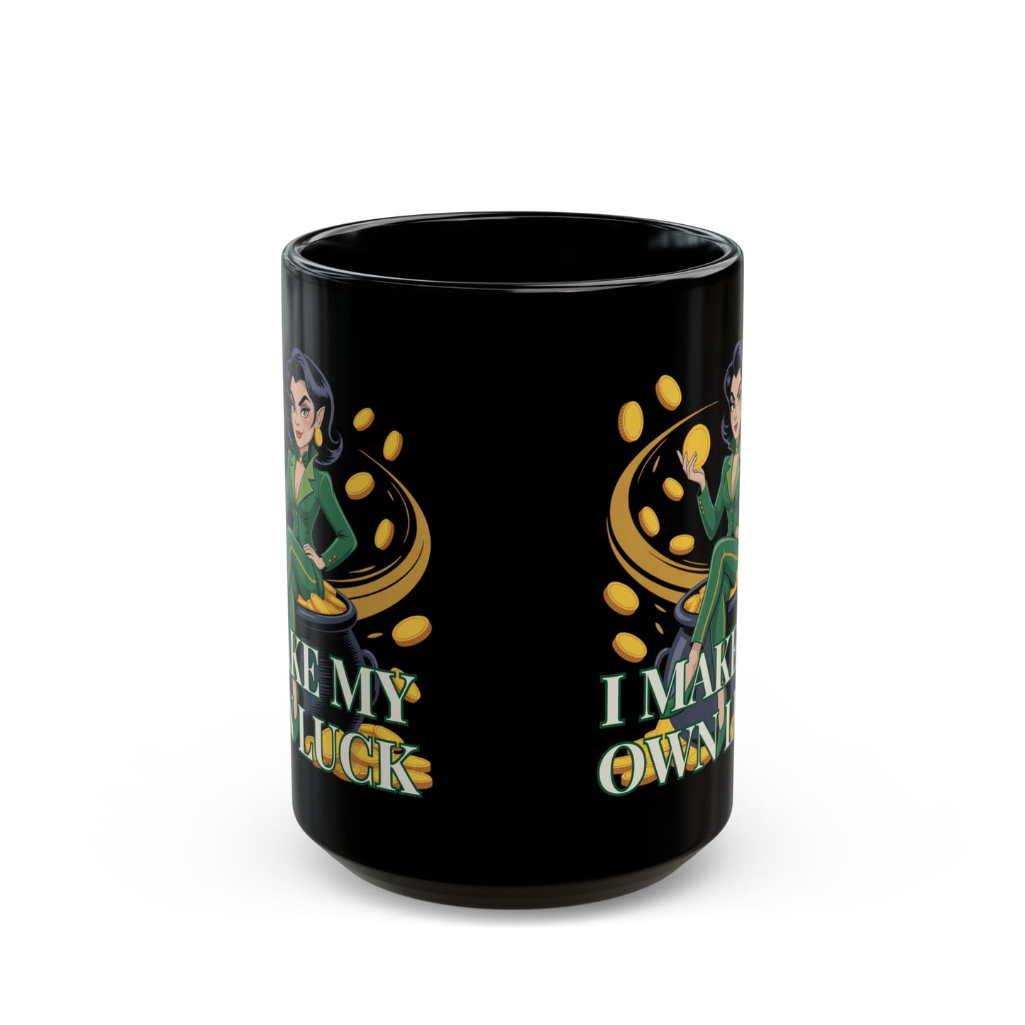 I make my own luck Black Mug (15oz)