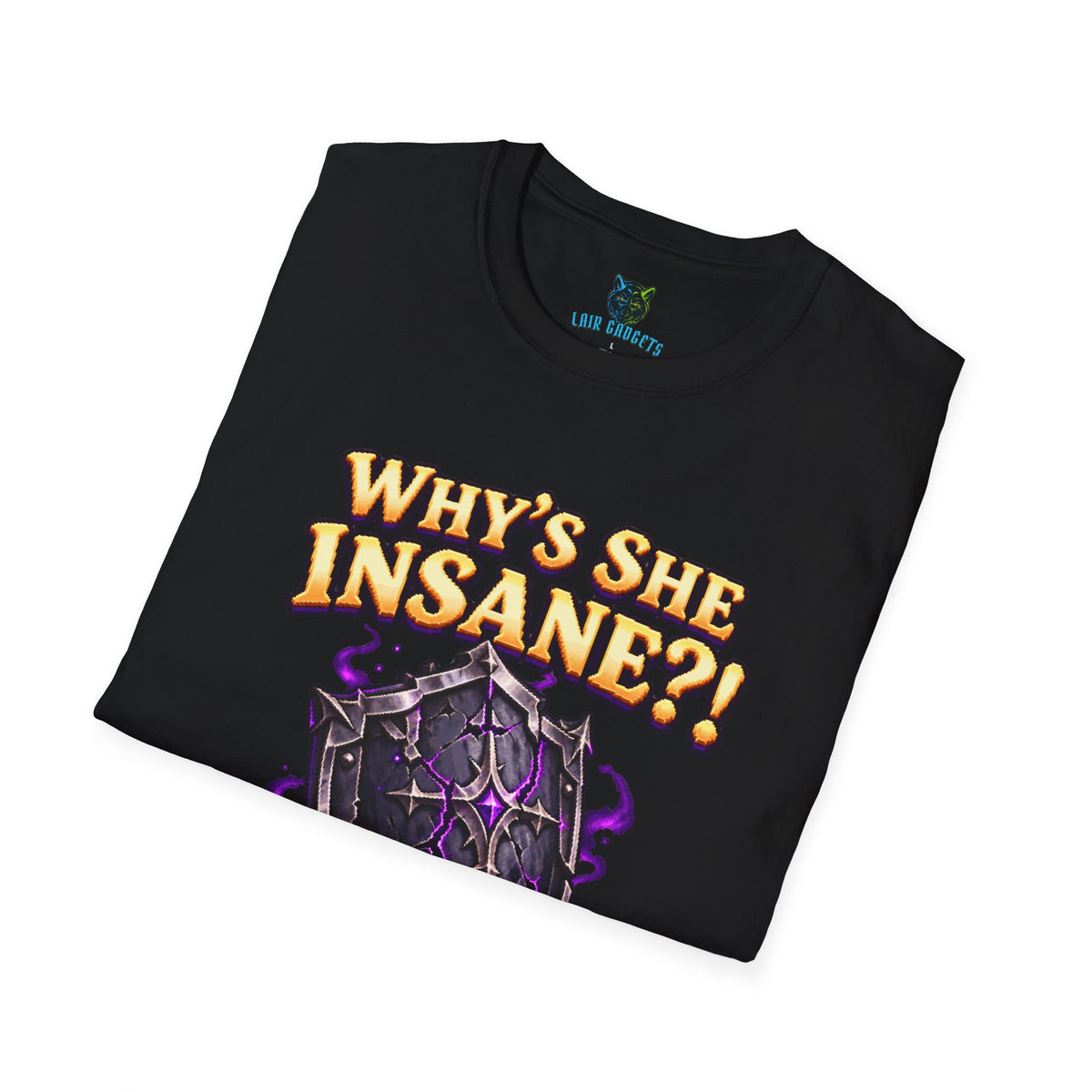 Why's She Insane Funny Retro Gaming T-Shirt – Black Unisex Tee