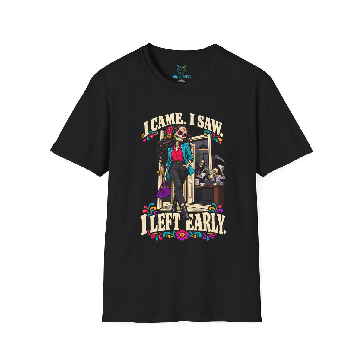 Black t-shirt with I Came I Saw I Left Early sugar skull graphic