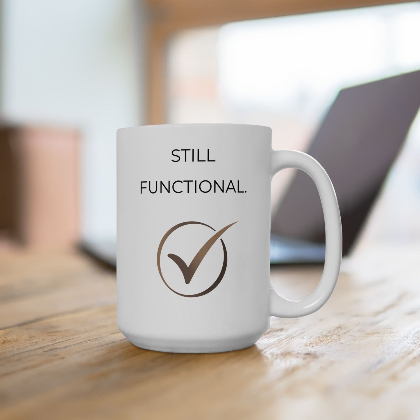 Still Functional 86 - All Systems Check, 15oz Ceramic Mug