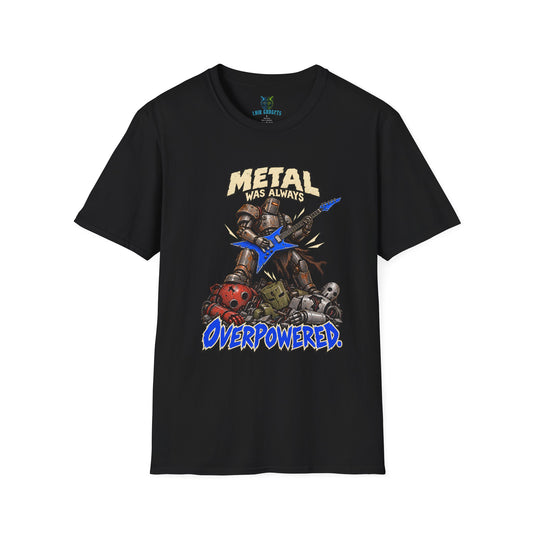 Black t-shirt with Metal Was Always Overpowered robot guitar graphic