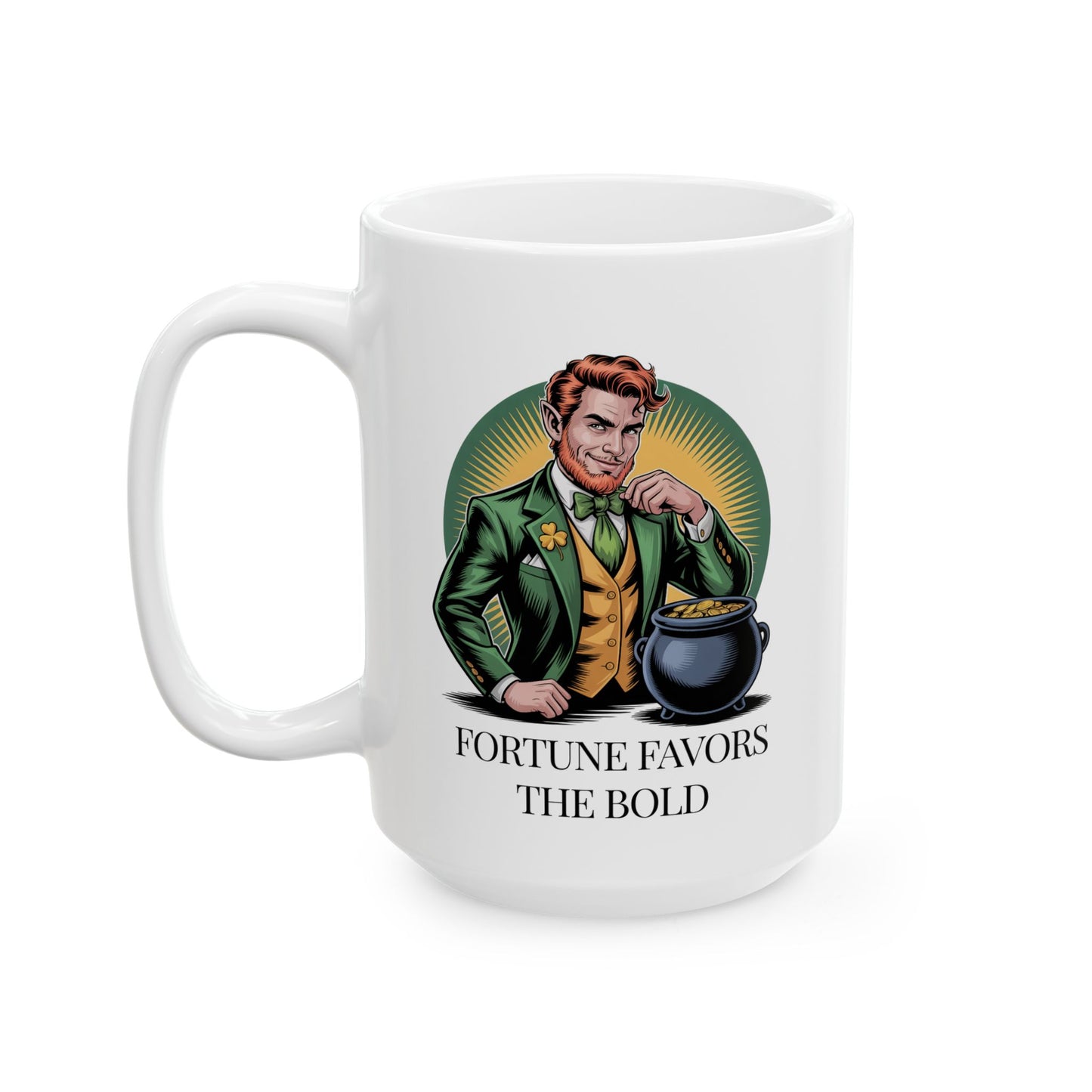Fortune Favors The Bold -Male Ceramic Mug, (15oz)